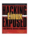 Hacking Exposed Linux - Linux Security Secrets & Solutions